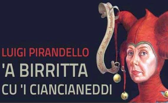 1917 – A birritta cu’ i ciancianeddi – Commedia in due atti (In siciliano)