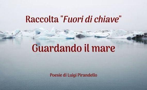 Guardando Il Mare Poesia Di Luigi Pirandello 1905 Pirandelloweb