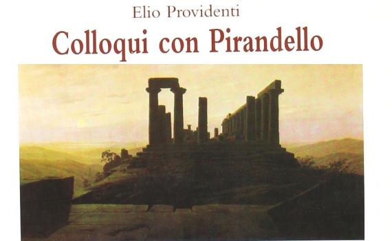 Providenti Elio – Colloqui con Pirandello