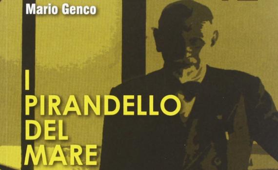 Genco Mario – I Pirandello del mare ovvero l’enigma del nonno cambiato