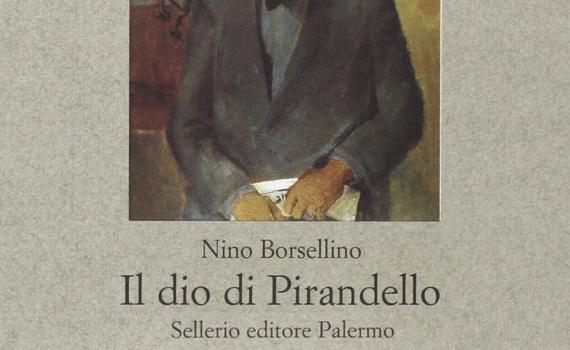 Borsellino Nino – Il dio di Pirandello