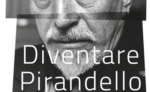 Andreoli Annamaria – Diventare Pirandello. L’uomo e la maschera